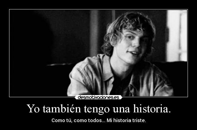 Yo también tengo una historia. - 