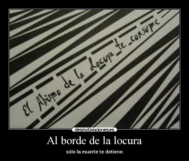 Al borde de la locura -