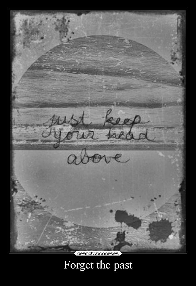 Forget the past -