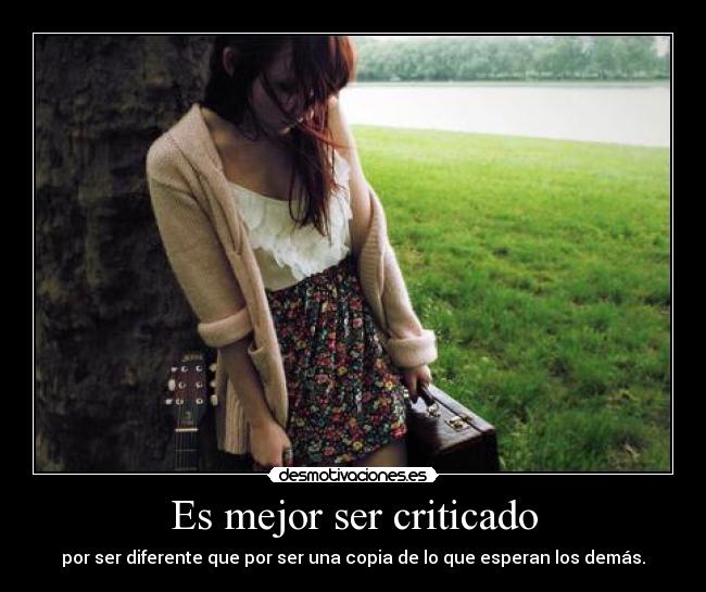 Es mejor ser criticado -