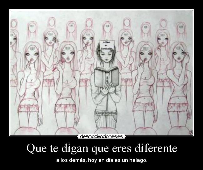 Que te digan que eres diferente -