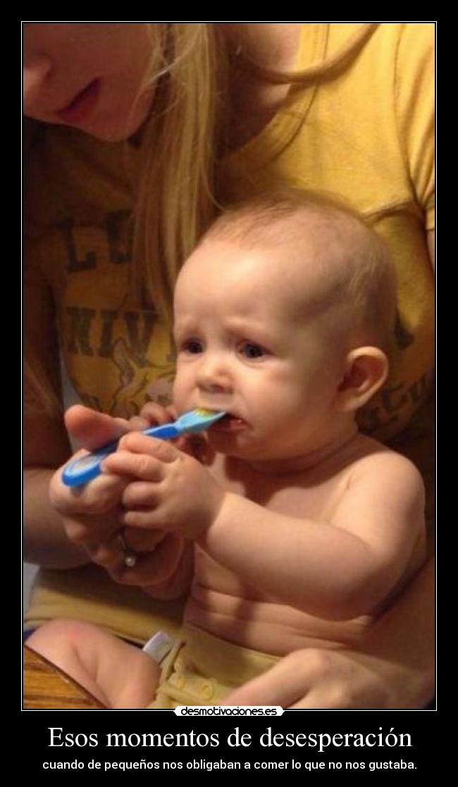 Esos momentos de desesperación -