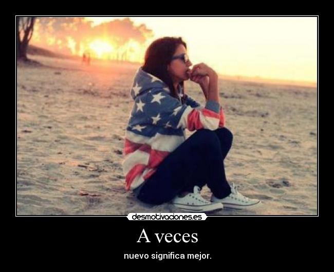A veces - nuevo significa mejor.