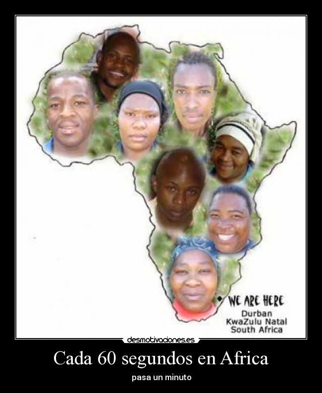 Cada 60 segundos en Africa - pasa un minuto