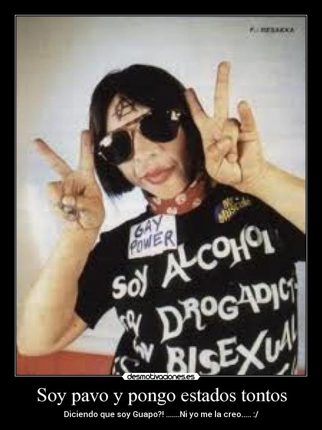 Soy pavo y pongo estados tontos -