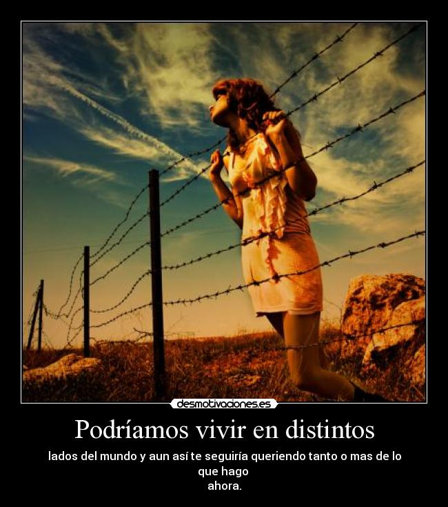 Podríamos vivir en distintos -