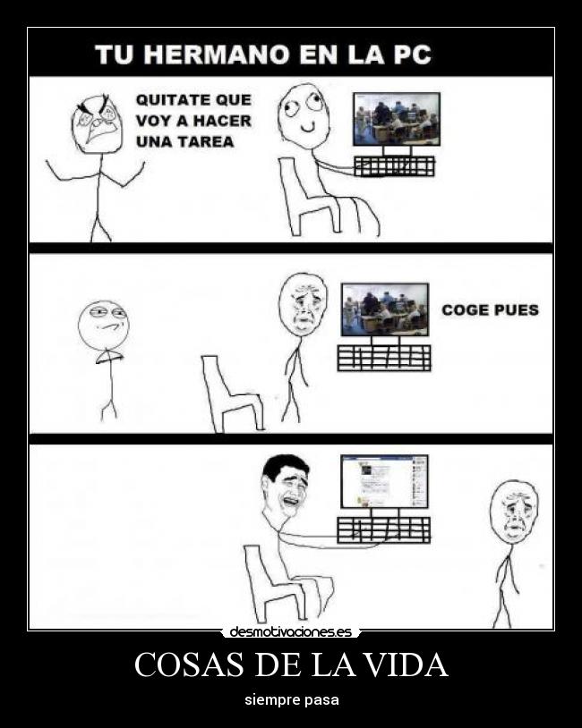 COSAS DE LA VIDA - siempre pasa