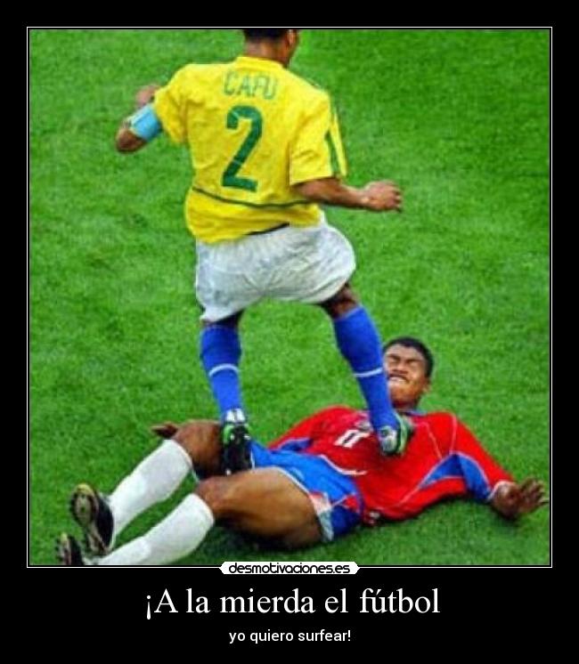 ¡A la mierda el fútbol - 