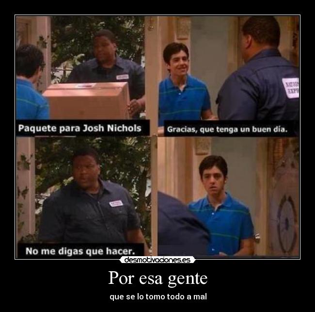 Por esa gente - que se lo tomo todo a mal