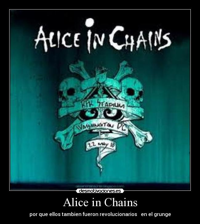 Alice in Chains - por que ellos tambien fueron revolucionarios   en el grunge
