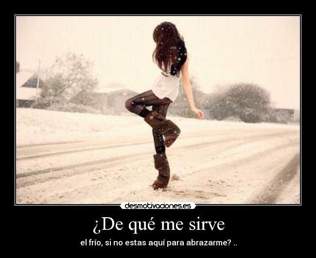 ¿De qué me sirve -