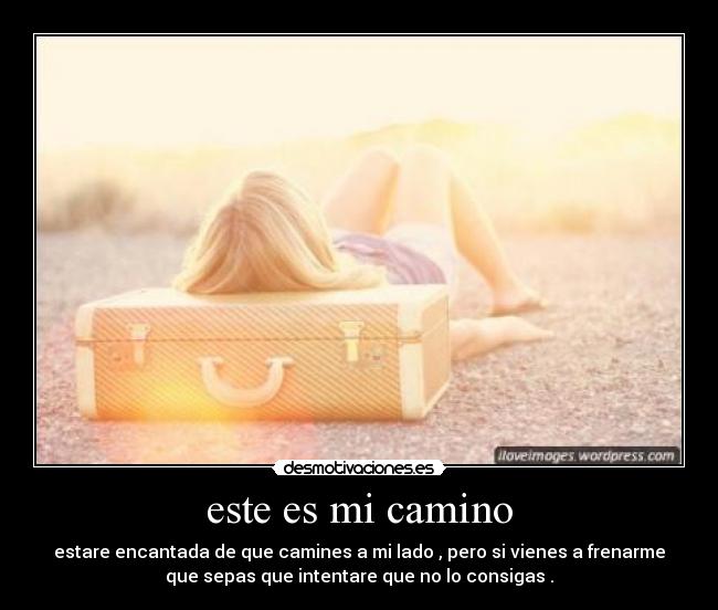 este es mi camino -