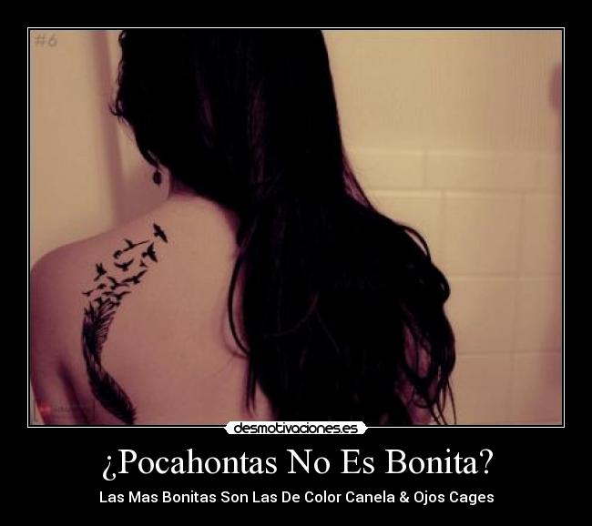 ¿Pocahontas No Es Bonita? -