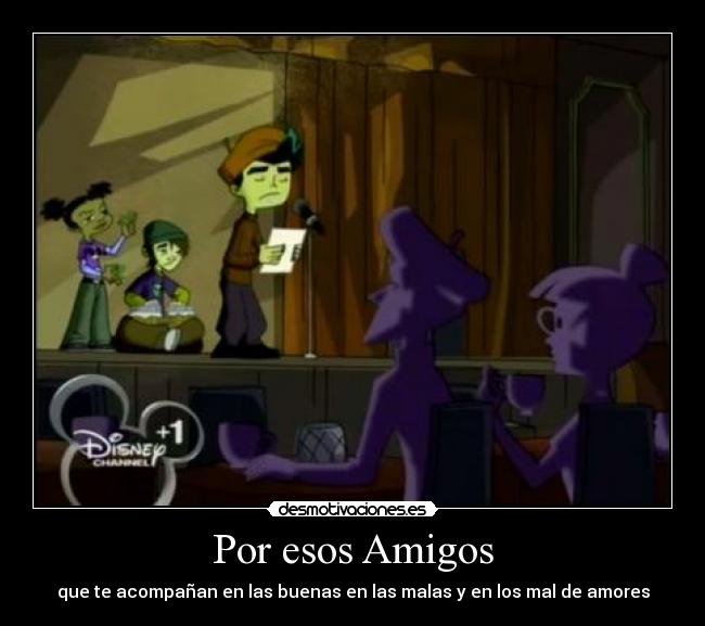 carteles amigos disney americandragon desmotivaciones