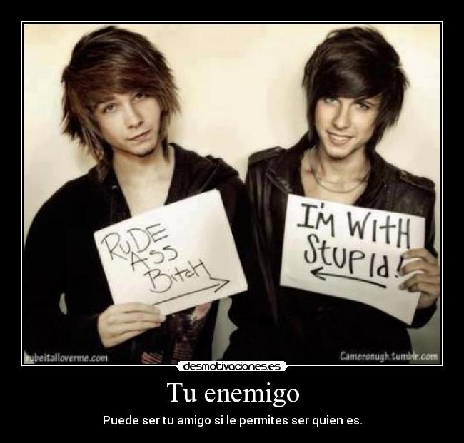 Tu enemigo - Puede ser tu amigo si le permites ser quien es.