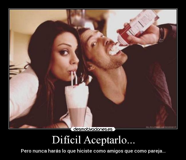 Difícil Aceptarlo... - 