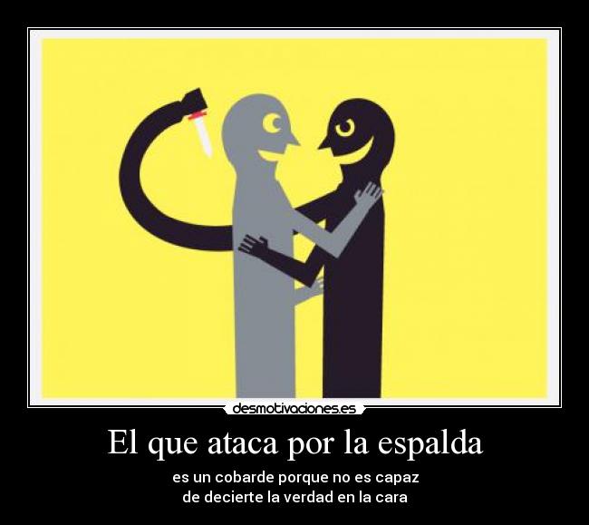 El que ataca por la espalda -