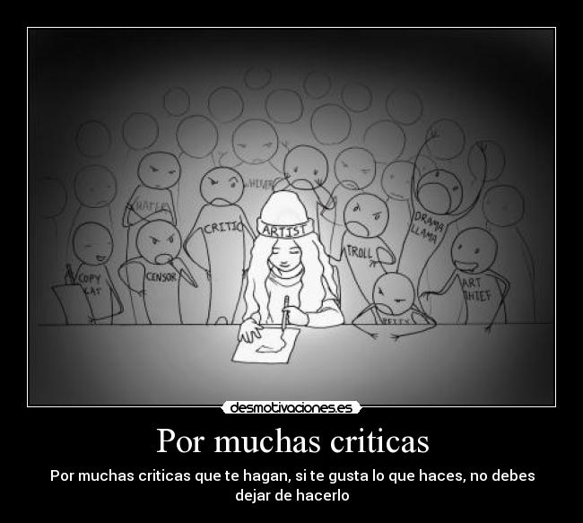Por muchas criticas -
