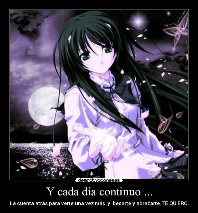 Y cada día continuo ... - La cuenta atrás para verte una vez más y besarte y abrazarte. TE QUIERO.
