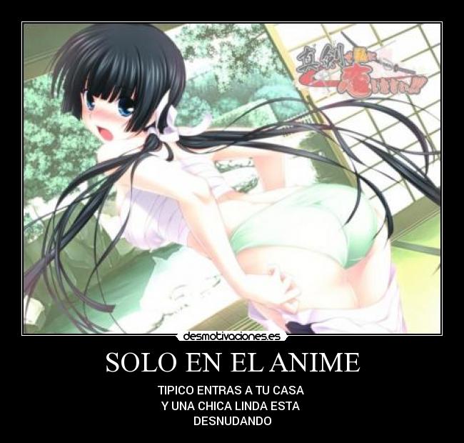 SOLO EN EL ANIME -