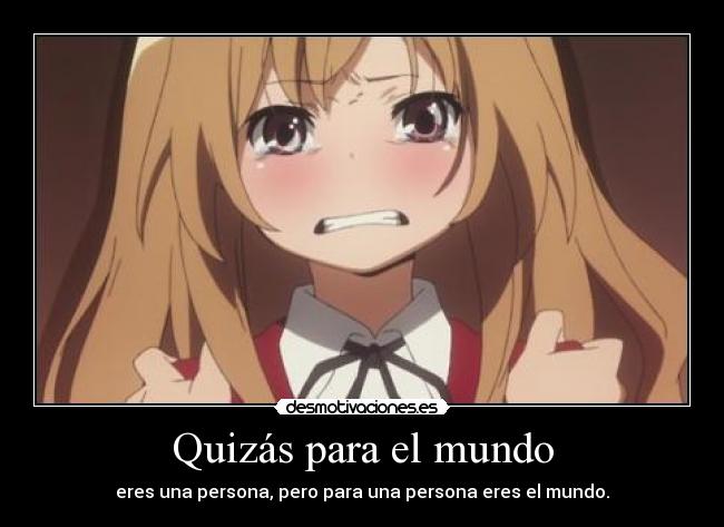 Quizás para el mundo -