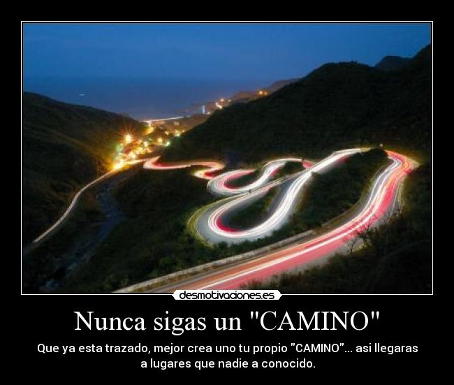 Nunca sigas un CAMINO - 