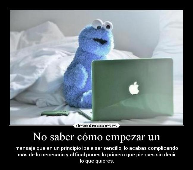No saber cómo empezar un - 