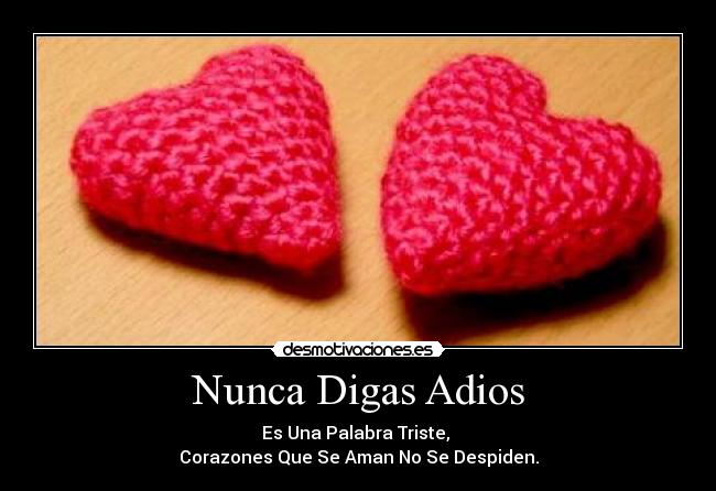 carteles never say bye desmotivaciones