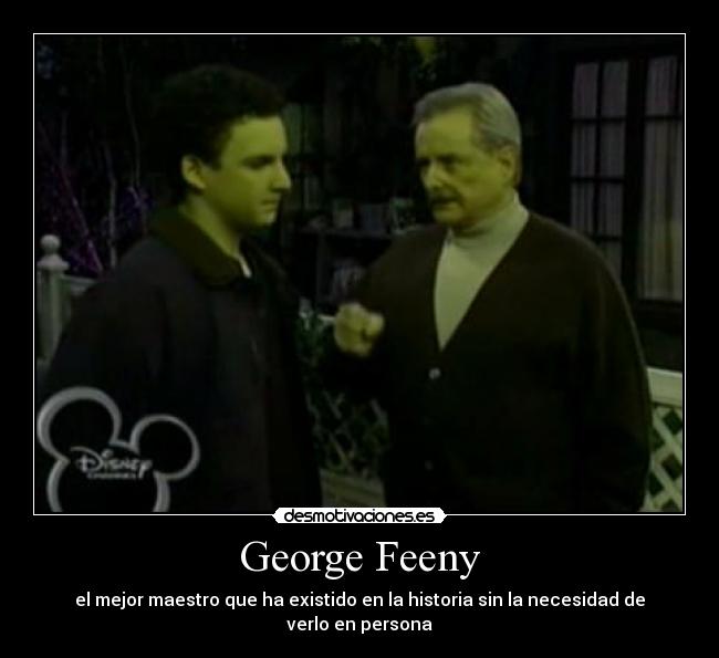 George Feeny - el mejor maestro que ha existido en la historia sin la necesidad de verlo en persona