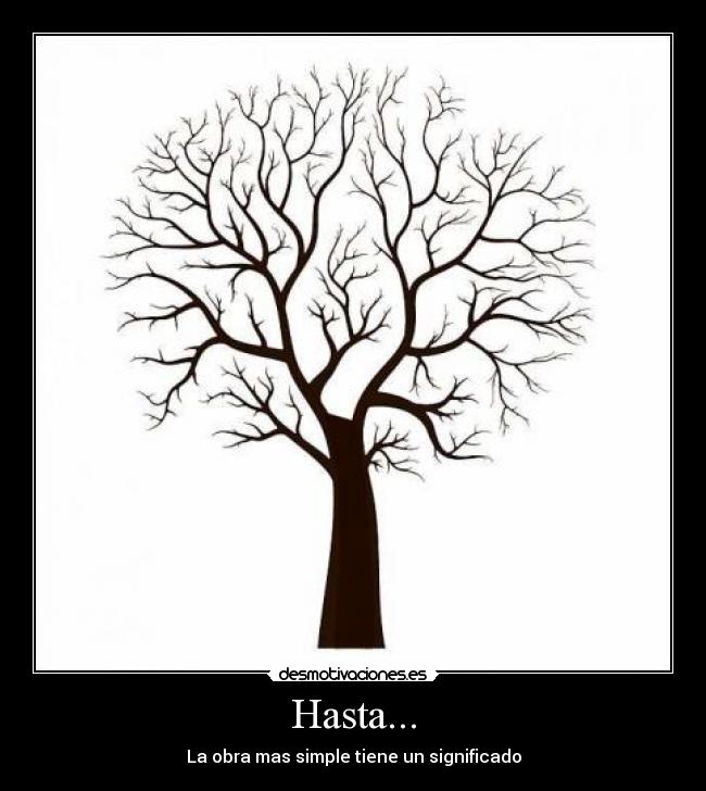 Hasta... -