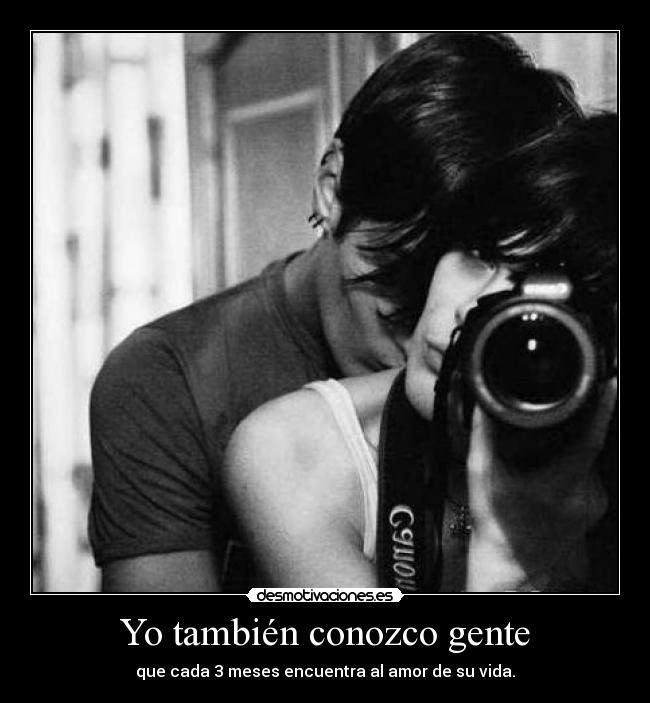 Yo también conozco gente - 