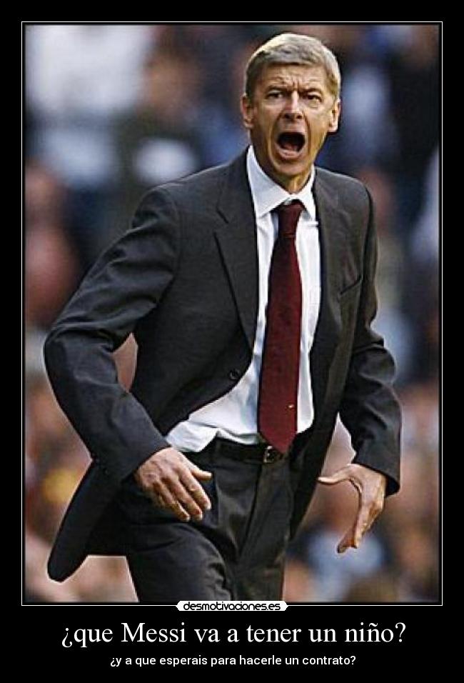 ¿que Messi va a tener un niño? - ¿y a que esperais para hacerle un contrato?