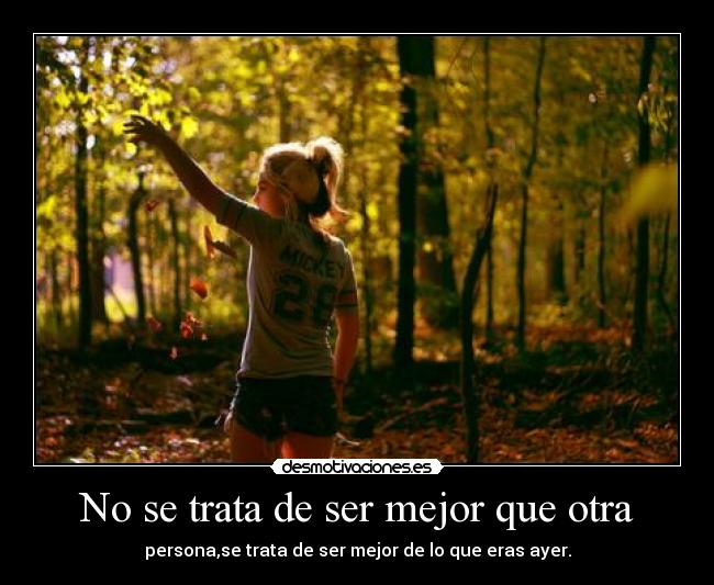 No se trata de ser mejor que otra - 