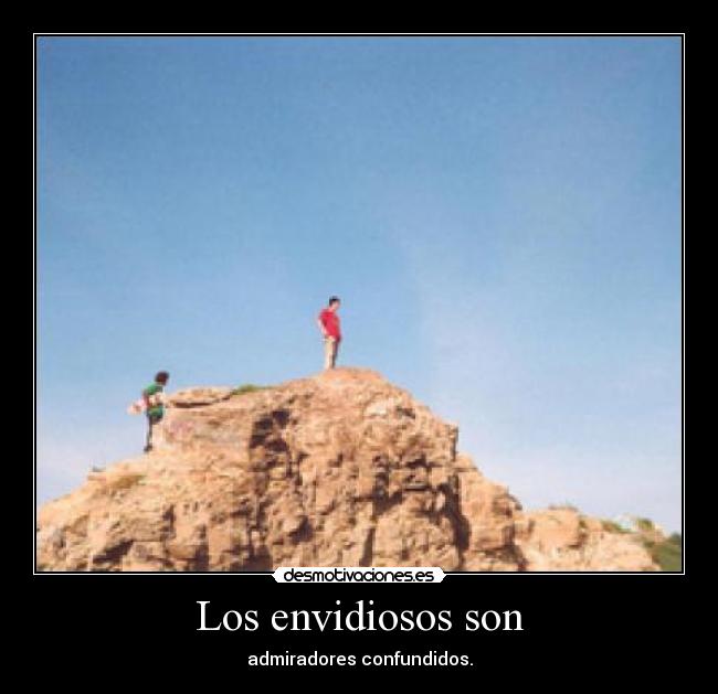 Los envidiosos son -