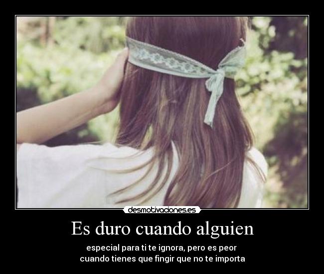 Es duro cuando alguien - 