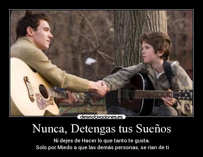 Nunca, Detengas tus Sueños -
