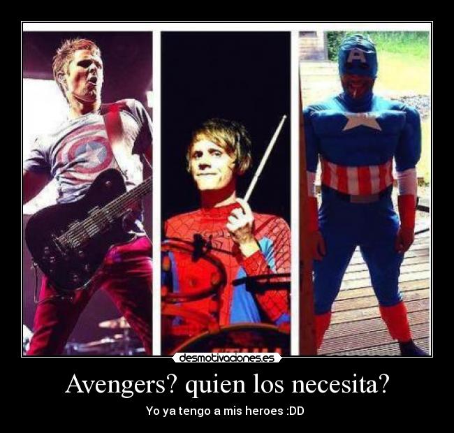 Avengers? quien los necesita? - Yo ya tengo a mis heroes :DD ↑