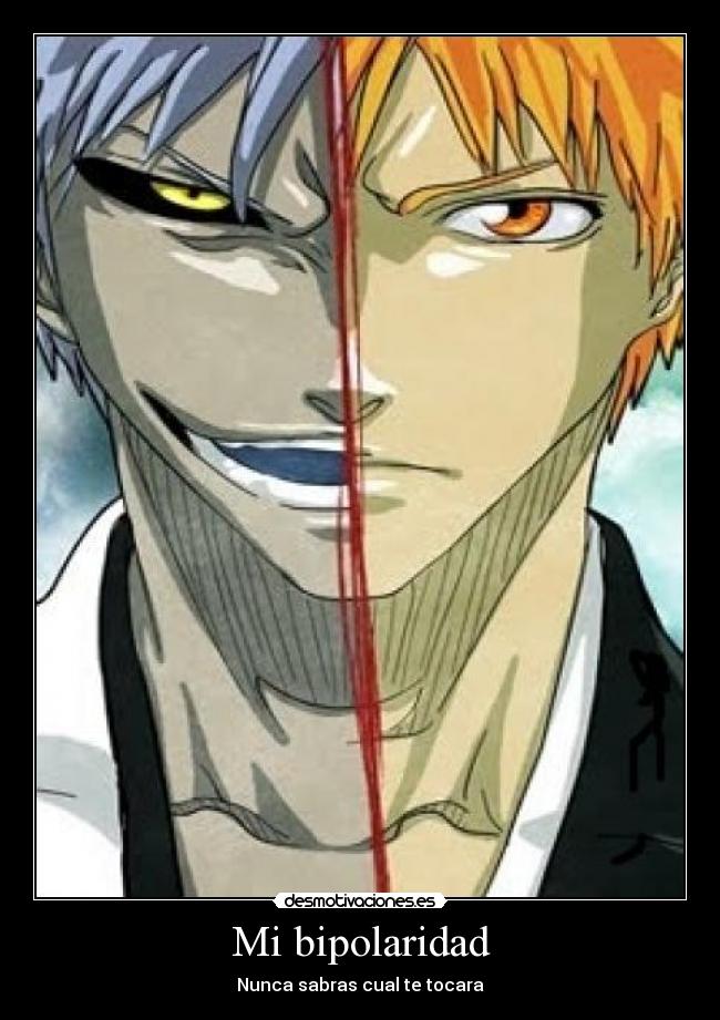 Mi bipolaridad - Nunca sabras cual te tocara