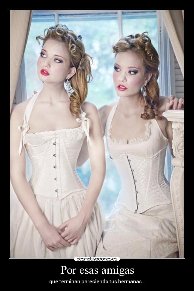 Por esas amigas -