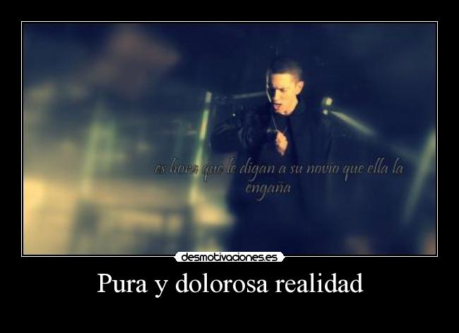 Pura y dolorosa realidad -