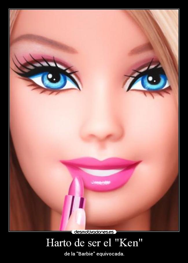 Harto de ser el Ken -