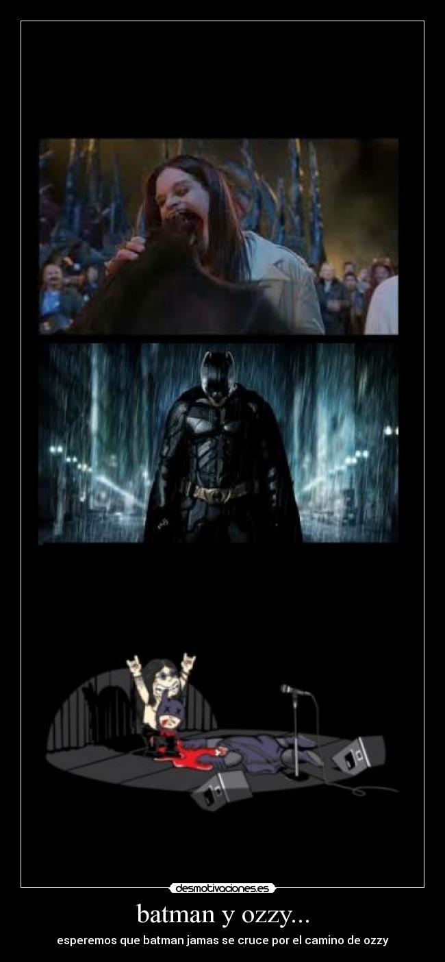 batman y ozzy... -