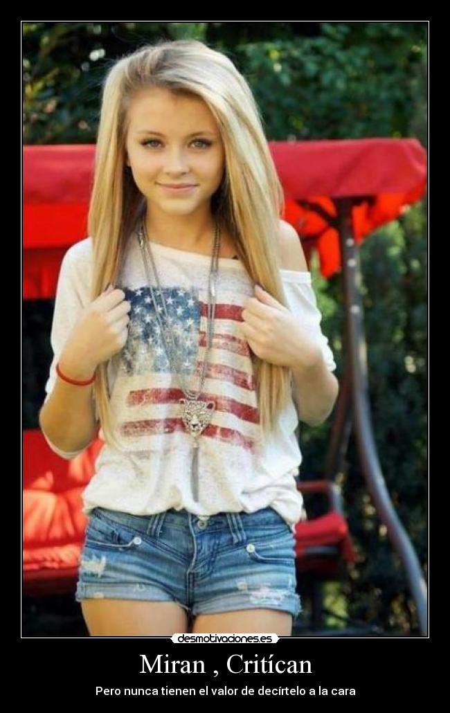 Miran , Critícan - Pero nunca tienen el valor de decírtelo a la cara