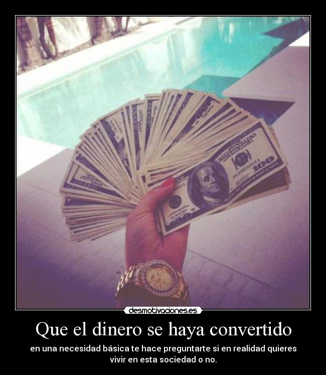 Que el dinero se haya convertido - 