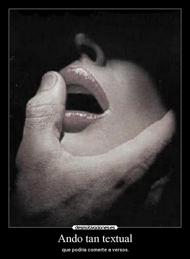 carteles ando tan textual que podria comerte besos clantriton addictive karaoke amor desmotivaciones