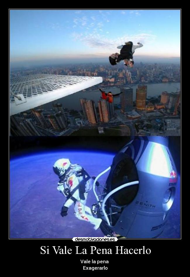 Si Vale La Pena Hacerlo -
