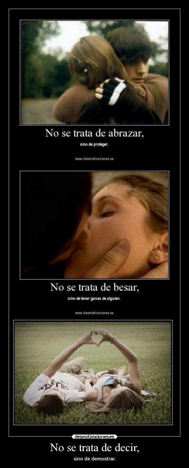 No se trata de decir, - 