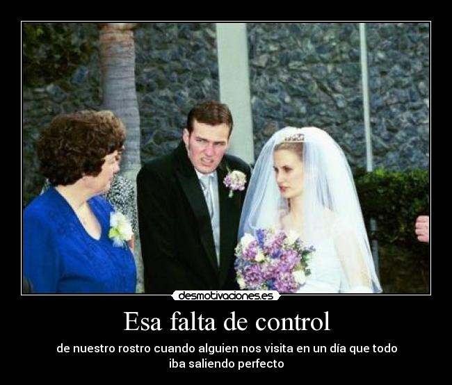 Esa falta de control - 