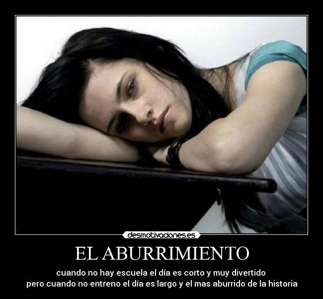 EL ABURRIMIENTO - 