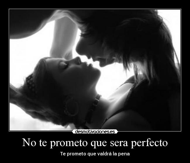 No te prometo que sera perfecto - 